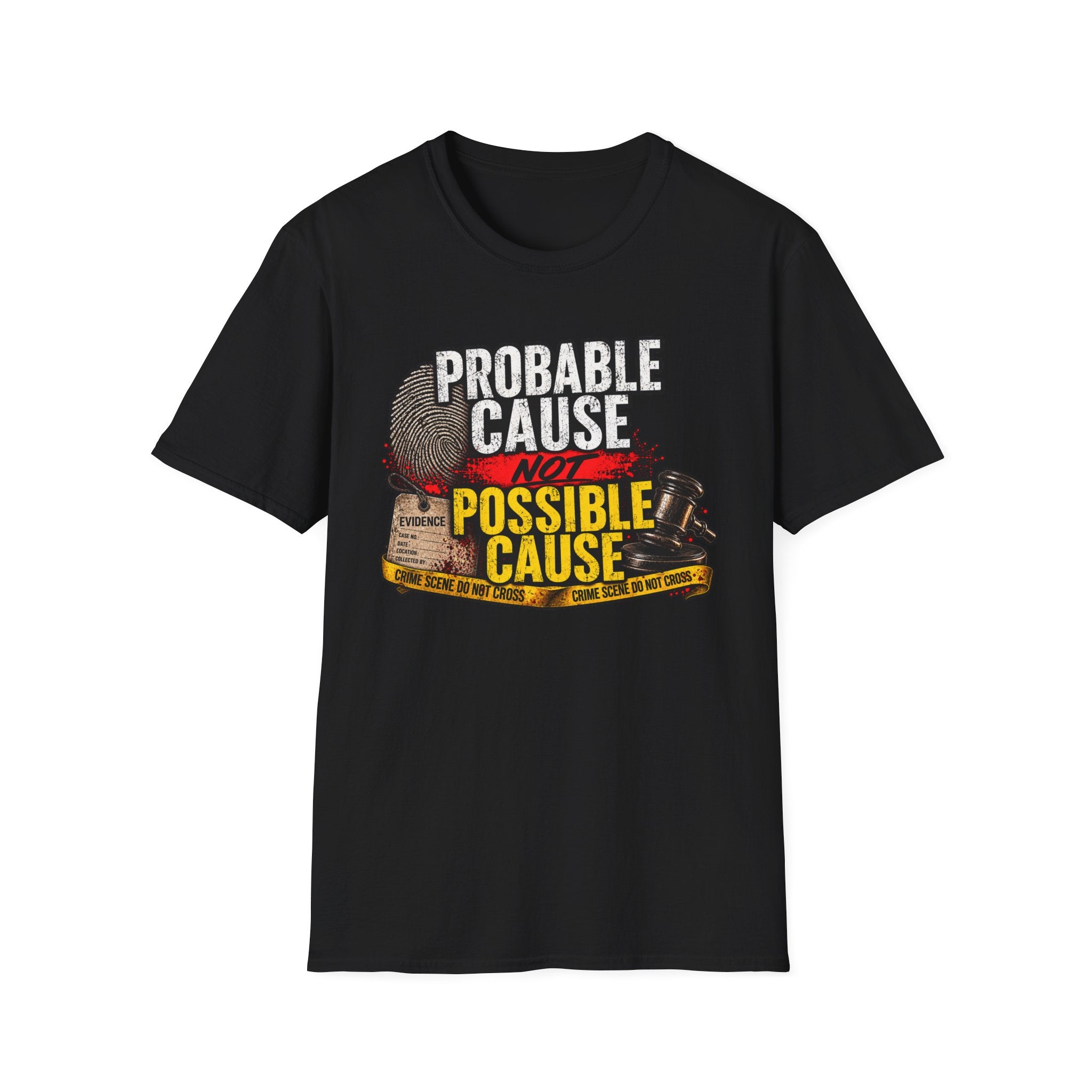 Probable Cause Not Possible Cause T-Shirt — Police, Law & Forensics Graphic Tee