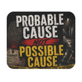 Probable Cause, Not Possible Cause — HSTC Mouse Pad