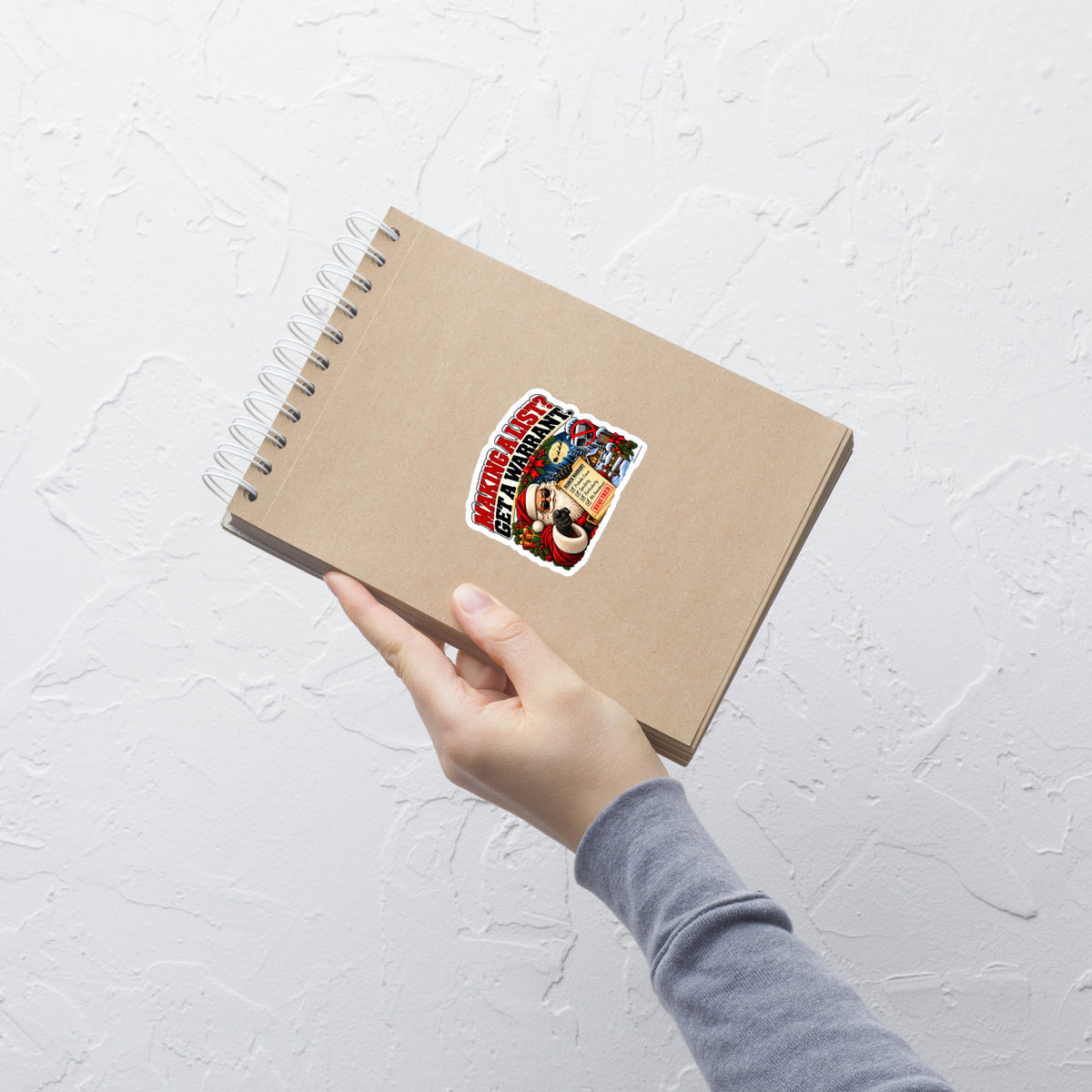 Making a List? Get a Warrant. — Christmas Sticker — front lifestyle (sticker on notebook)